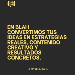 Estudio Creativo, Blah